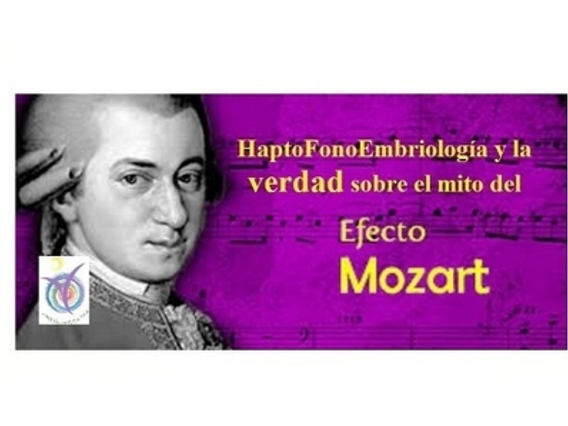 HaptoFonoEmbriología y la verdad sobre el mito del “Efecto Mozart”